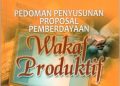 Pedoman Penyusunan Proposal Pemberdayaan Wakaf Produktif