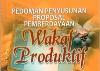 Pedoman Penyusunan Proposal Pemberdayaan Wakaf Produktif