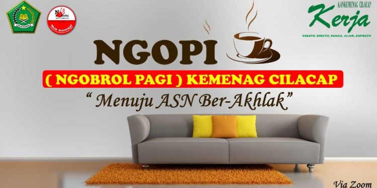 Pandemi Covid-19 Tak Kunjung Berakhir, Kemenag Cilacap Sikapi Dengan NGOPI ( NGObrol PagI ) Sebagai Pengganti Apel Pagi